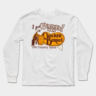 I Got Pegged At Cracker Barrel Old Country Store Long Sleeve T-Shirt